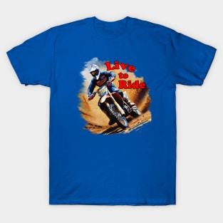 Motocross Rider - Live To Ride T-Shirt